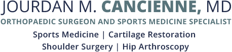 Jourdan M. Cancienne, MD - Orthopaedic Surgeon & Sports Medicine Specialist, Sports Medicine | Cartilage Restoration | Shoulder Surgery | Hip Arthroscopy